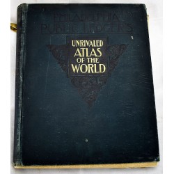 Philadelphia Public Ledger's Unrivaled Atlas of the World: Containing Colored Maps of Every Country and Civil Division Upon the Face of the Globe with Marginal Index Together with Historical, Descriptive, and Statistical Matter Pertaining to Each